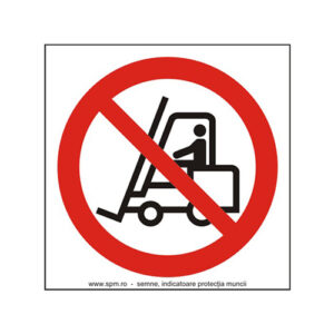 Interzis vehiculelor de manipulare a mărfurilor 1:1