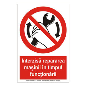 1321.jpg Interzisă repararea mașinii în timpul funcționarii