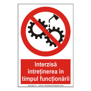 1330.jpg Interzisă întreținerea în timpul funcționarii 2:3