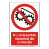 Nu îndepărtați sistemul de protecție