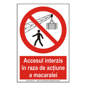 1334.jpg Accesul interzis în rază de acțiune a macaralei