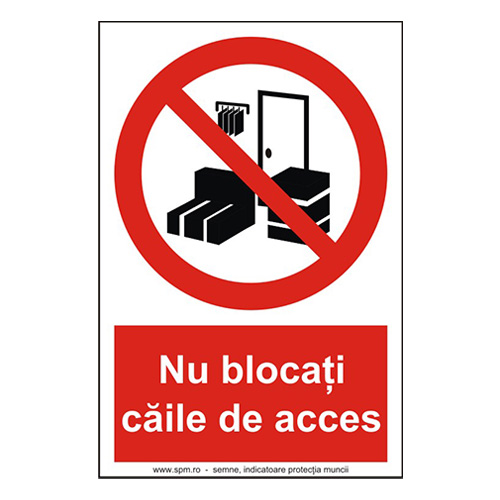 Nu blocați căile de acces