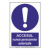 Accesul numai persoanelor autorizate