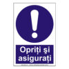 Opriti si asigurati