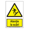 Atenție la scări