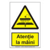 Atenție la mâini