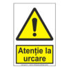 Atenție la urcare