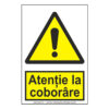 Atenție la coborâre