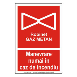 Robinet Gaz Metan, Manevrare numai in caz de incendiu