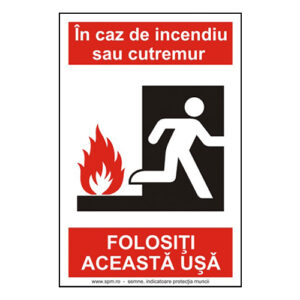 In caz de incendiu sau cutremur folositi aceasta usa