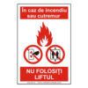 In caz de incendiu sau cutremur nu folositi liftul