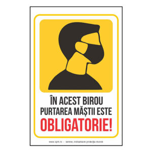Indicator Prevenție și Igienă – În acest birou purtarea măștii este obligatorie!