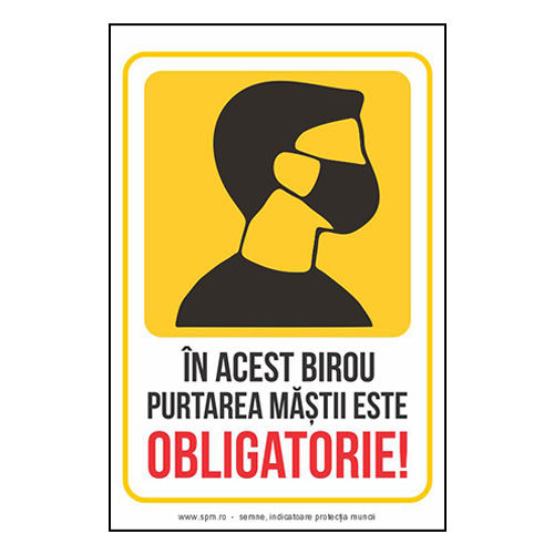 Indicator Prevenție și Igienă – În acest birou purtarea măștii este obligatorie!